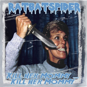 Kill Her Mommy ... Kill Her Mommy cover