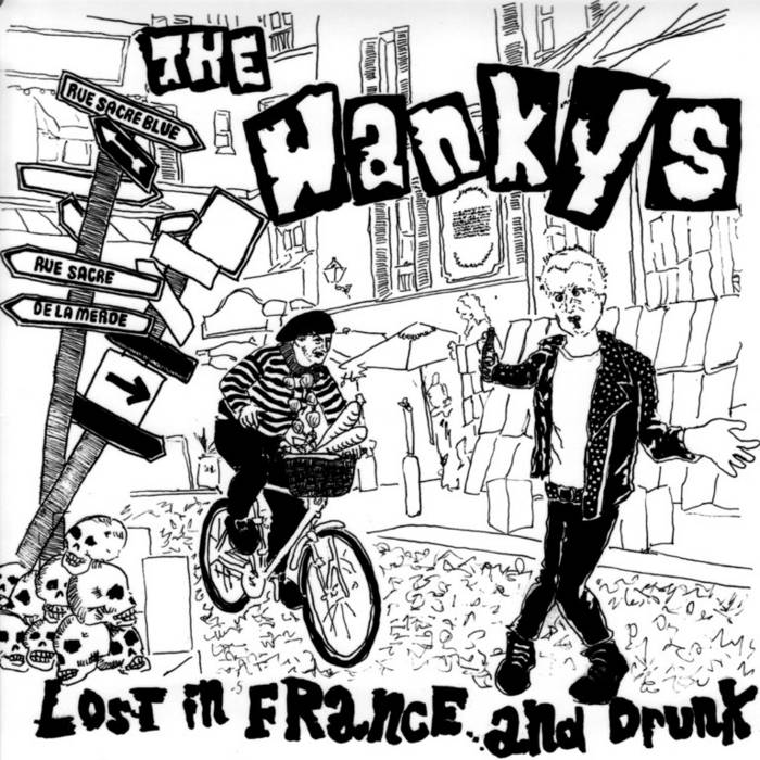 Lost in France and Drunk | The Wankys