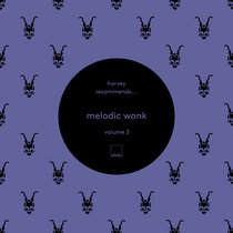 Luke Brancaccio, Steve Parry, Dave Seaman, Gai Barone, Quivver, Tara Brooks, Jamie Stevens — Harvey Recommends​.​.​.​. Melodic Wonk Vol 3