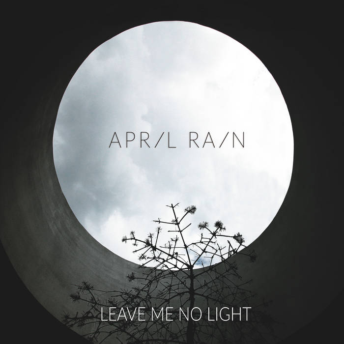 April Rain – Leave Me No Light | April Rain | Vrijheid Records