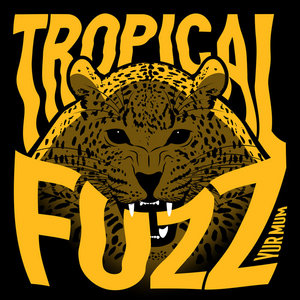 Tropical Fuzz cover