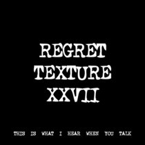 REGRET TEXTURE XXVII [TF00993] cover art