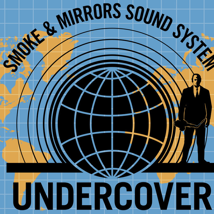 UNDERCOVER | Smoke and Mirrors Sound System