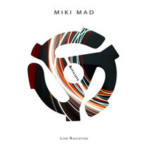 Miki Mad - Low Radiation (ltd Edition) cover art