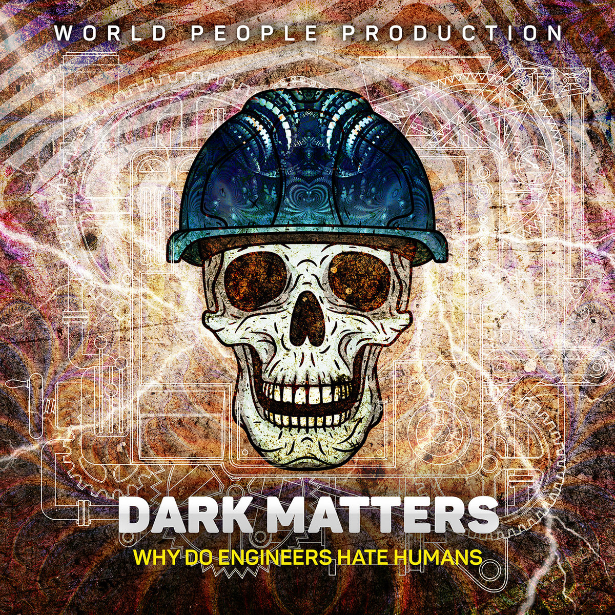 Why Do Engineers Hate Humans. EP Dark Matters World People