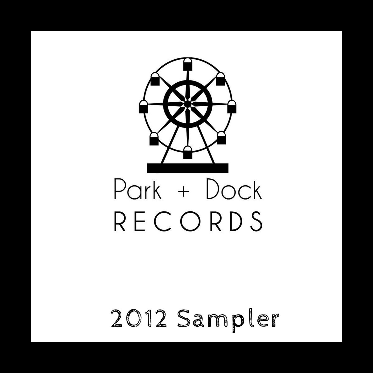 2012 Sampler | Park + Dock Records