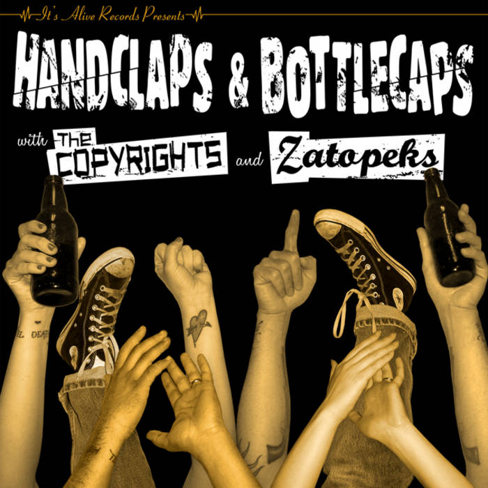 Handclaps And Bottlecaps | The Copyrights / Zatopeks | It's Alive