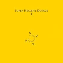 Super Healthy Dosage I cover art