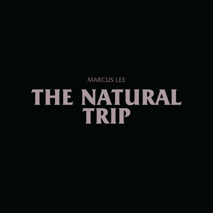 Pochette de Marcus Lee - The Natural Trip (PCTL003) par Marcus Lee