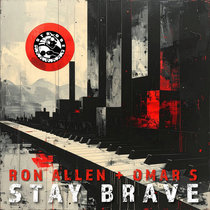 Ron Allen & Omar S — Stay Brave (+ Omar S)