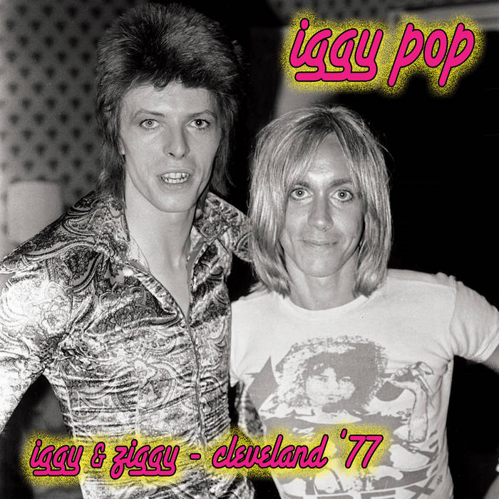 洋楽 [ IGGY & ZIGGY ] Live in Seatle 1977/9/4 Iggy & Ziggy – Iggy Pop & David Bowie Live In Seattle 4/9/77