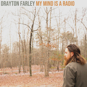 Drayton Farley — My Mind is a Radio