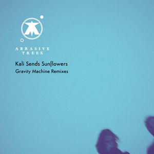 Kali Sends Sunflowers (Gravity Machine Remixes) cover