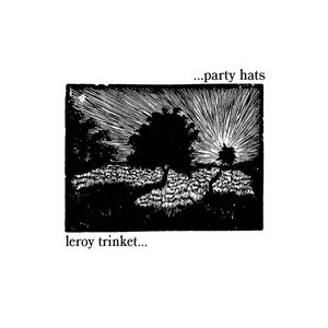 Party Hats/Leroy Trinket splitParty Hats, Leroy Trinket cover