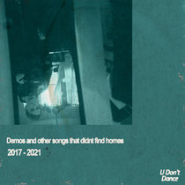 Demos And Other Songs That Didn't Find Homes 2017 - 2021 cover art