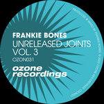 Frankie Bones - Unreleased Joints Vol. 3