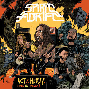 Spirit Adrift — Hot & Heavy: Live In Tejas