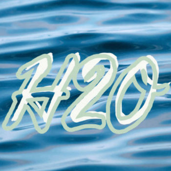 H2O (Freestyle versions)