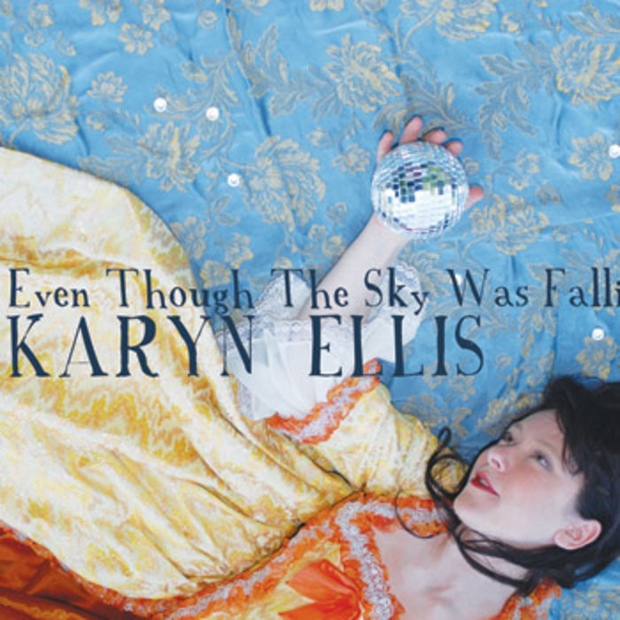 Even Though The Sky Was Falling Karyn Ellis