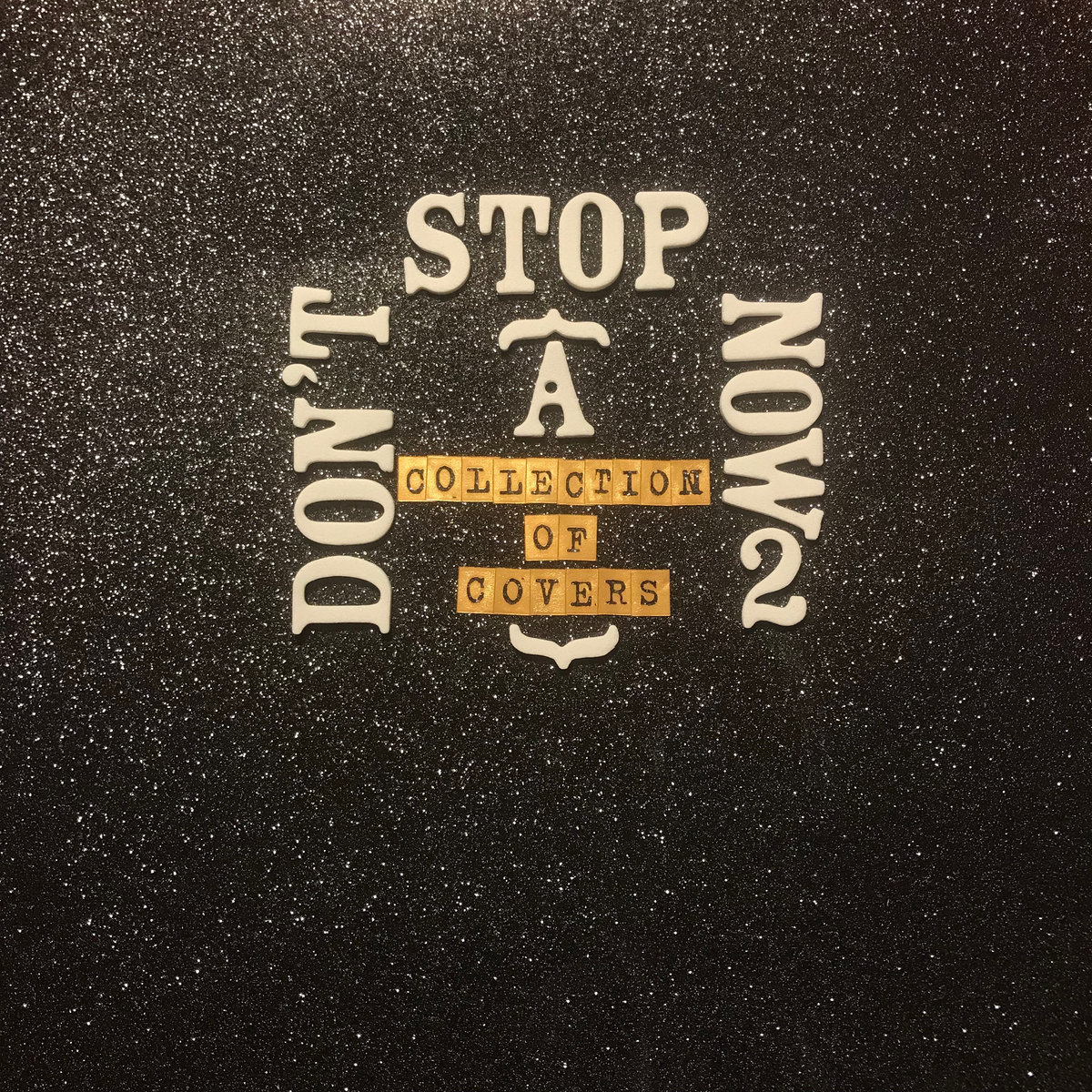 Don't Stop Now II: A Collection of Covers | Don't Stop Now: A Collection of  Covers