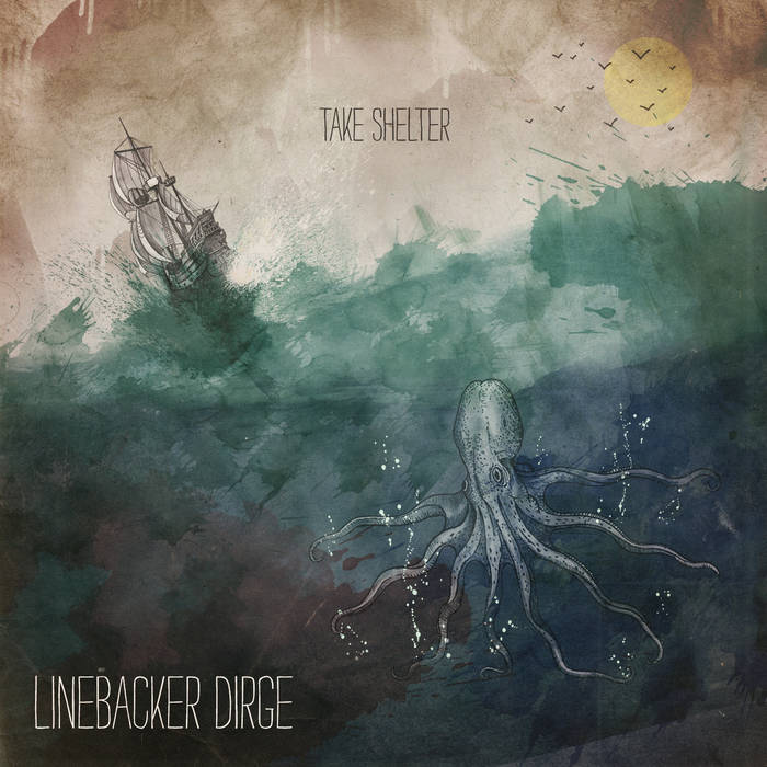 Take Shelter | Linebacker Dirge