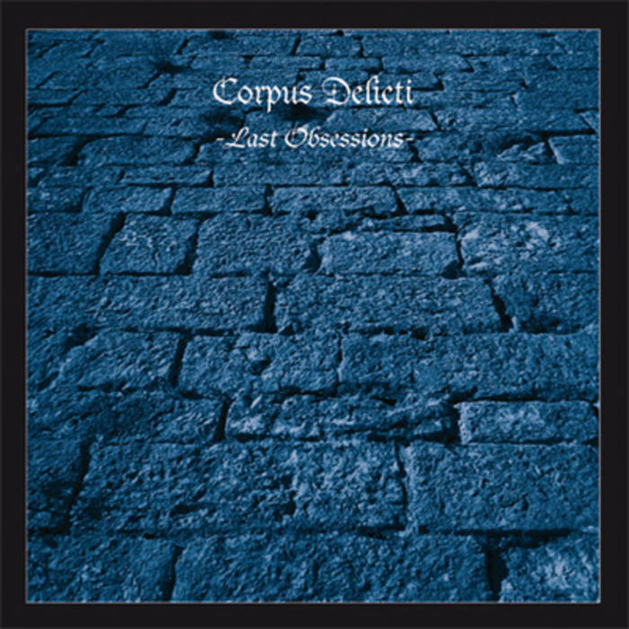 Last obsessions | Corpus Delicti | d-monic