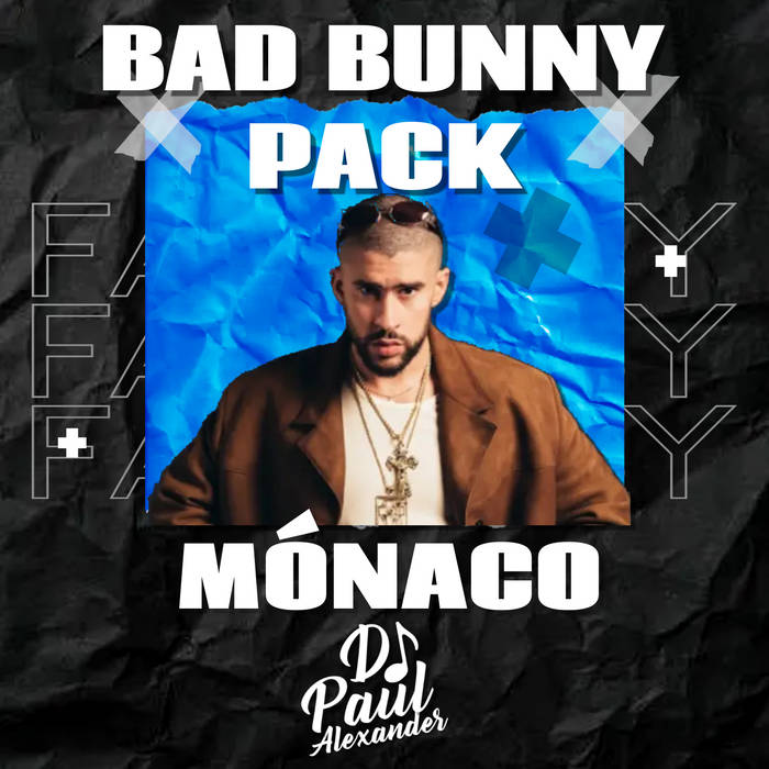 Bad Bunny MONACO (Paul Alexander Remix) Bpm 137 bad bunny, bad buny