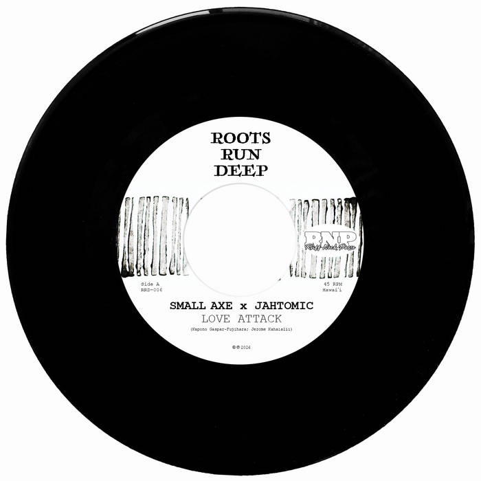 Love Attack | Small Axe x Jahtomic | Roots Run Deep