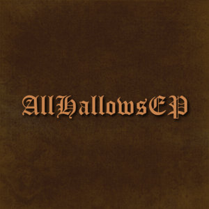 All Hallows' EP cover