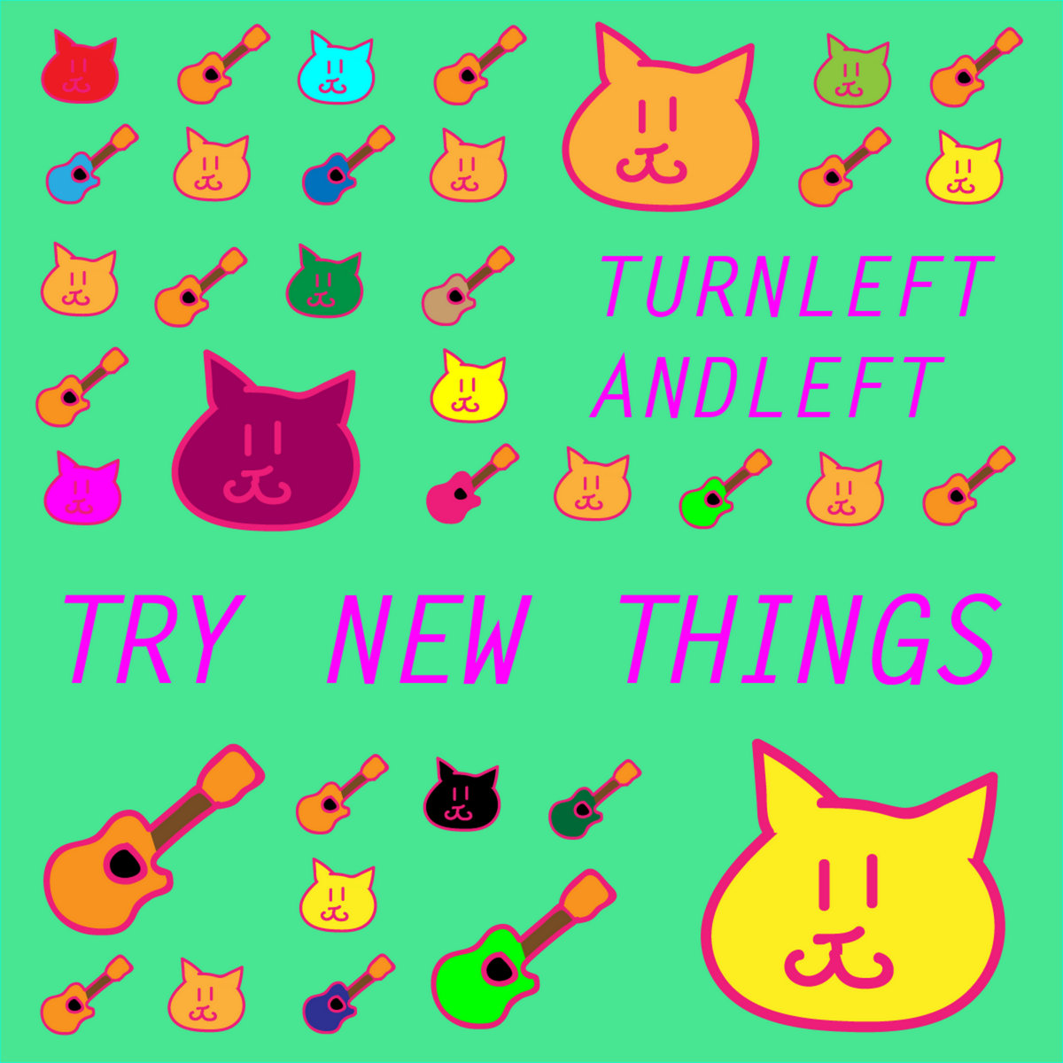 try new things TurnLeftAndLeft