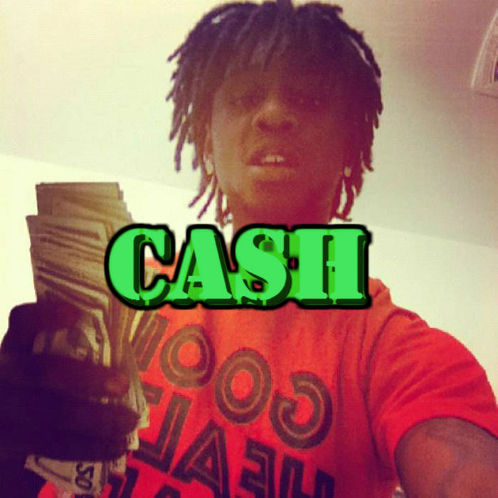 Cash (Chopped Screwed) Chief Keef Dew Baby DJFresha