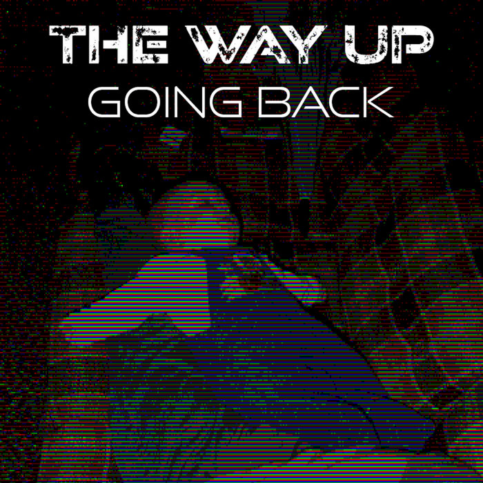 Going Back | The Way Up