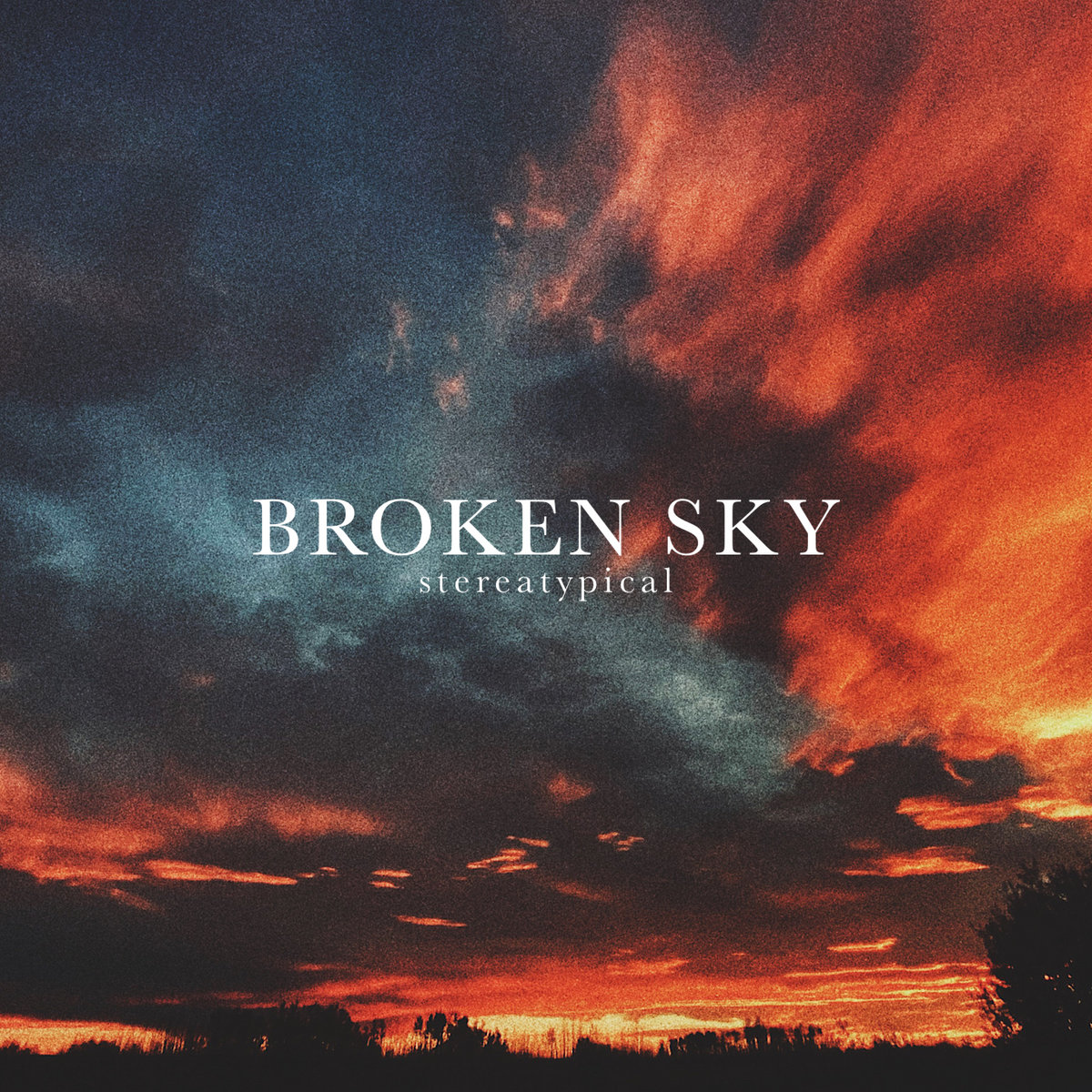 Broken Sky Single Stereatypical