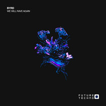 BYRD — We Will Rave Again
