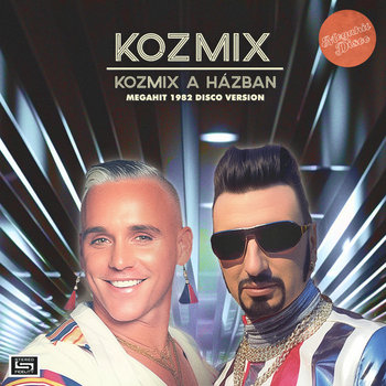 【会場限定CD】Super Naked Disko Remix / Kozi Kozmix A Házban (Megahit 1982 disco version) | Kozmix | Megahit