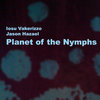 Planet Of The Nymphs (2013) Cover Art