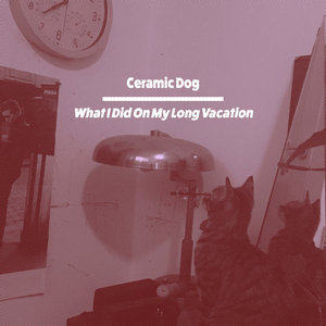 What I Did On My Long 'Vacation'Marc Ribot's Ceramic Dog cover