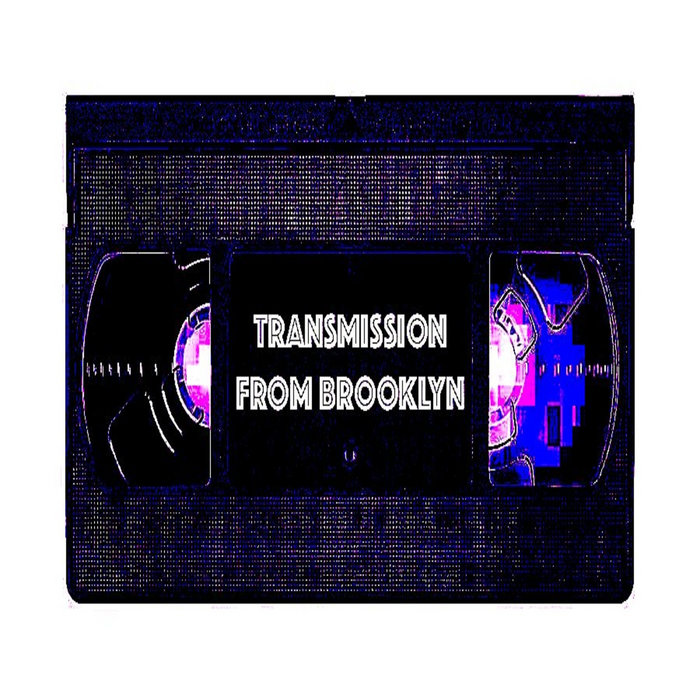 Transmission From Brooklyn Good