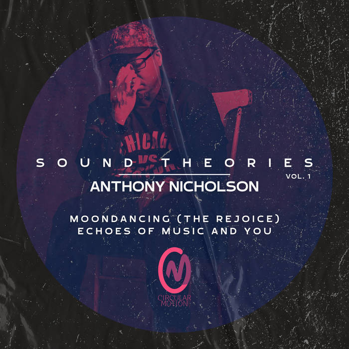 Anthony Nicholson / Sound Theories Vol. 1 Anthony Nicholson / Sound Theories Vol. 1