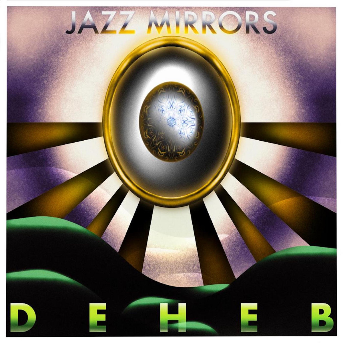 Jazz Mirrors Deheb DEHEB