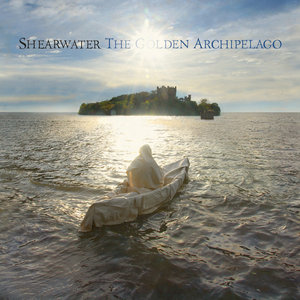 Shearwater — The Golden Archipelago (Matador, 2010)