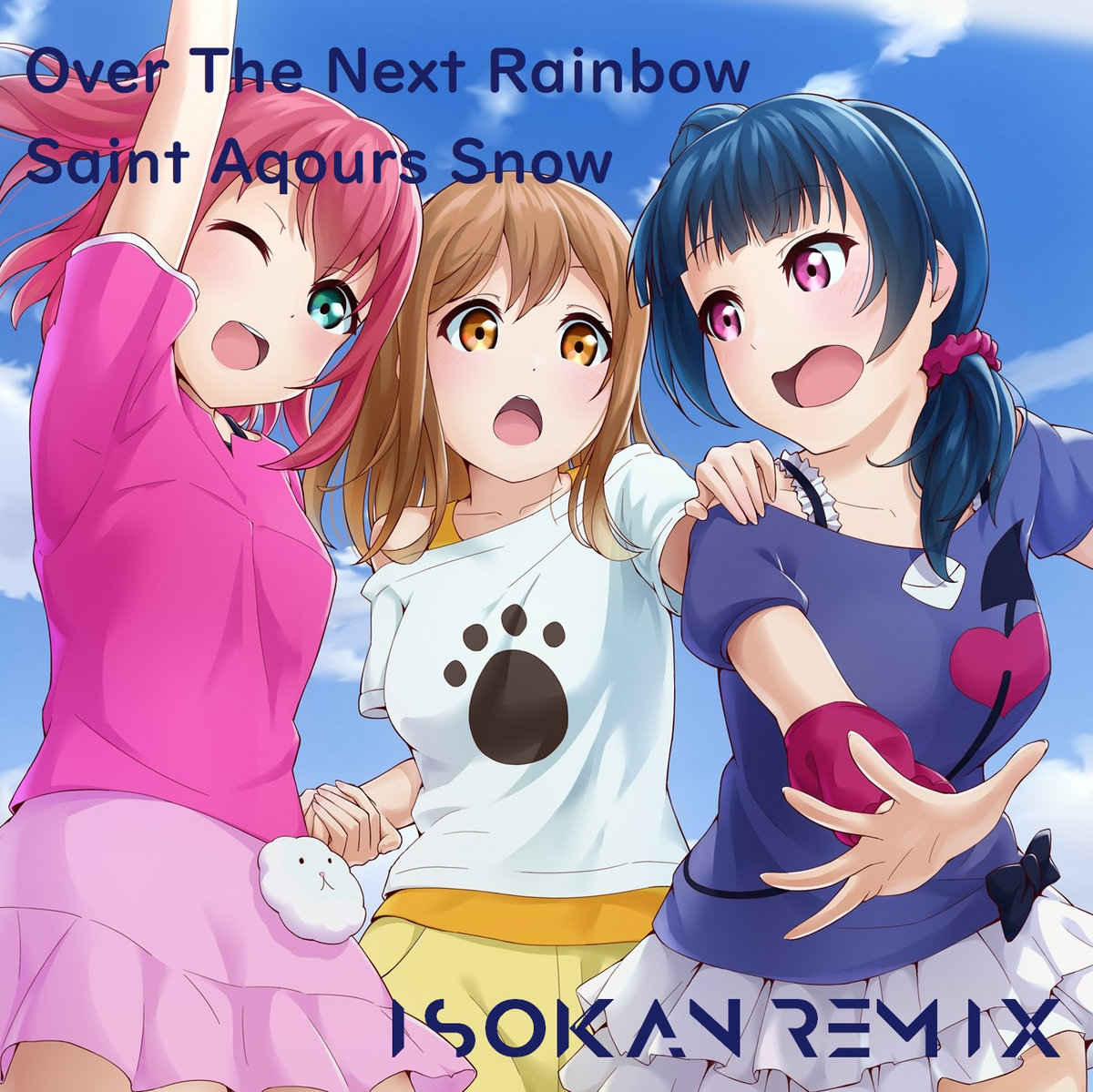 Over The Next Rainbow Isokan Remix Saint Aqours Snow Isokan