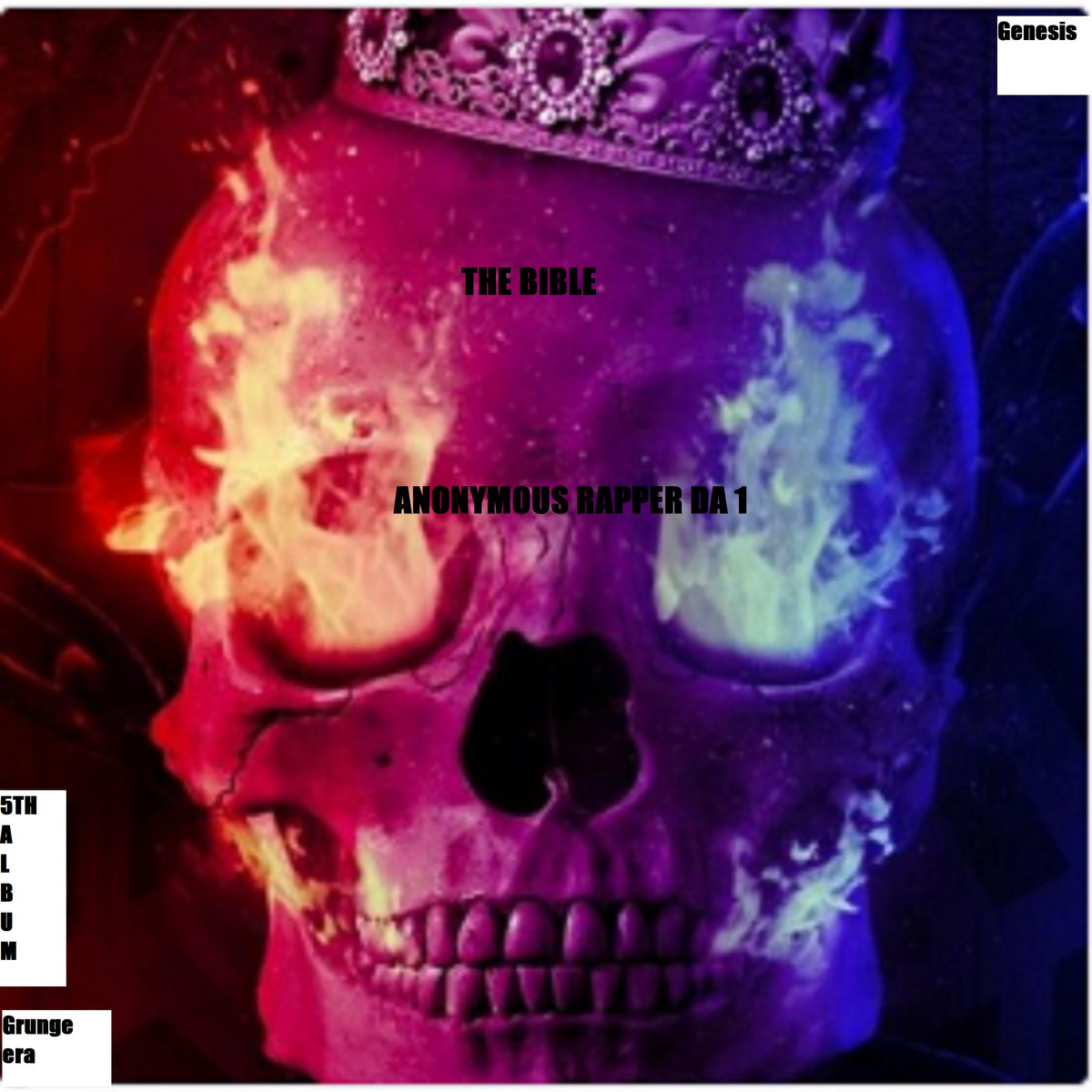 The bible | Anonymous rapper da 1