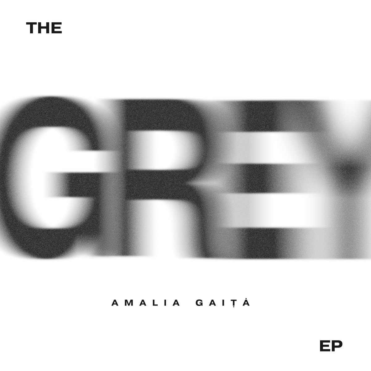 Amalia Gaiță - The Grey EP