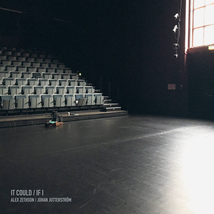 It Could / If I, by Alex Zethson / Johan Jutterström