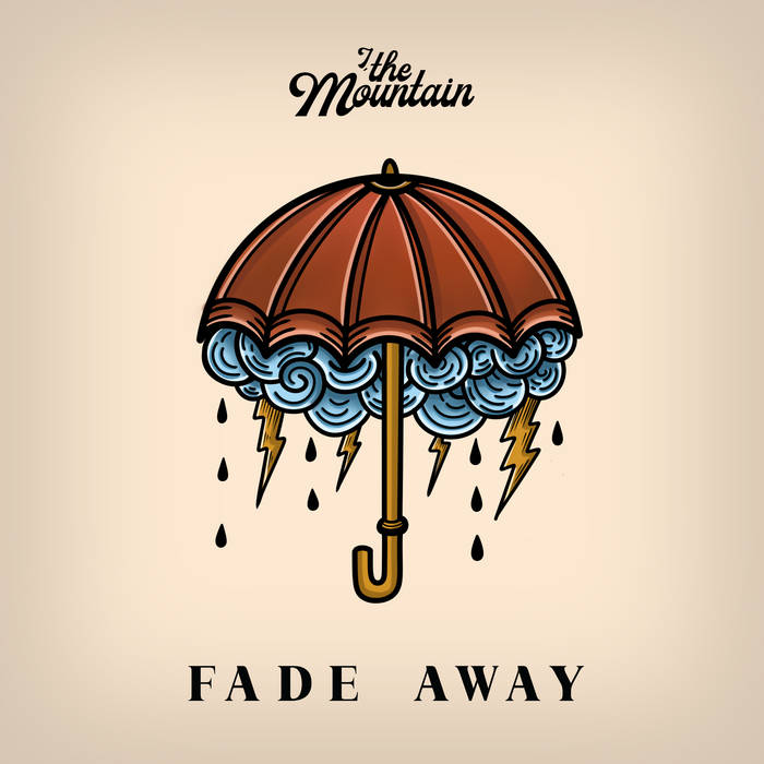 Fade Away (Single) | I, the Mountain