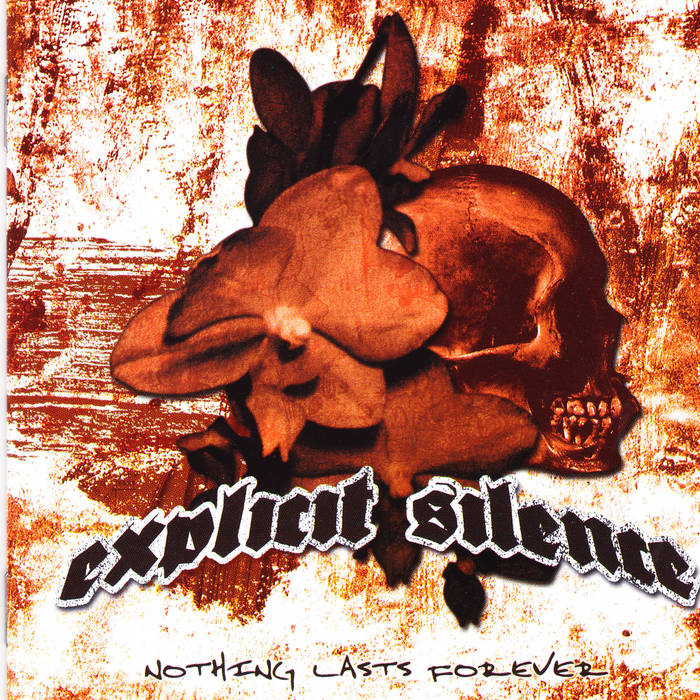 Nothing Lasts Forever | Explicit Silence | EXPLICIT SILENCE