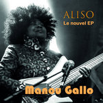 Manou Gallo - Aliso (EP 1)