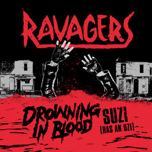 Ravagers — DROWNING IN BLOOD/SUZI SINGLE