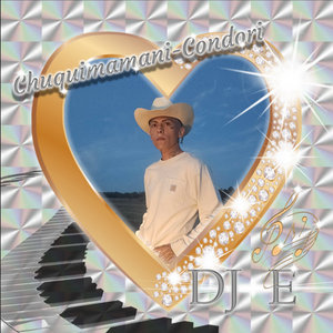 Chuquimamani-Condori — DJ E